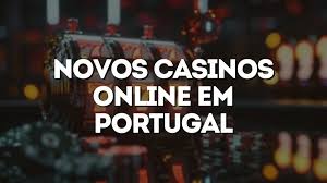 Descubra os Novos Casinos Online em Portugal -1319729605