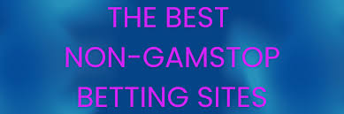 Exploring Non GamStop Betting Sites A Comprehensive Guide -979593871 Exploring Non GamStop Betting Sites A Comprehensive Guide -979593871
